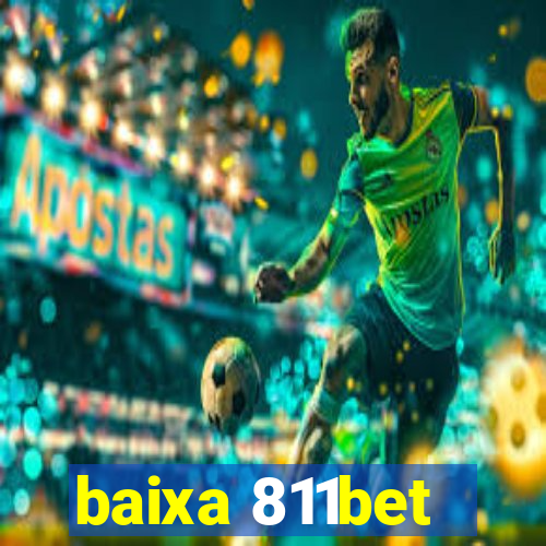 baixa 811bet